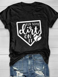 Rub Some Dirt On It Print Short Sleeve T-Shirt Aosig