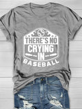 There's No Crying In Baseball Print Short Sleeve T-Shirt Aosig