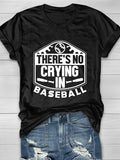 There's No Crying In Baseball Print Short Sleeve T-Shirt Aosig