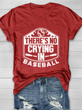 There's No Crying In Baseball Print Short Sleeve T-Shirt Aosig